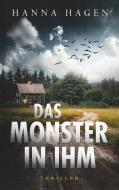 Das Monster in ihm di Hanna Hagen edito da Books on Demand