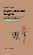 Postsozialistische Religion di Heiner Barz edito da VS Verlag für Sozialwissenschaften