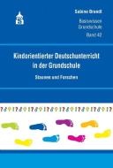 Kindorientierter Deutschunterricht in der Grundschule di Sabine Brandt edito da Schneider Verlag GmbH