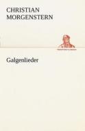 Galgenlieder di Christian Morgenstern edito da Tredition Classics