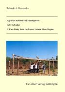 Agrarian Reform and Development in El Salvador di Rolando A. Hernández edito da Cuvillier Verlag