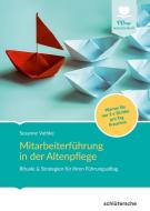 Mitarbeiterführung in der Altenpflege di Susanne Vathke edito da Schlütersche Verlag