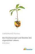 Die Erscheinungen und Gesetze des organischen Lebens di Gottfried Reinhold Treviranus edito da Literaricon Verlag