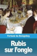 Rubis sur l'ongle di Fortuné Du Boisgobey edito da Prodinnova