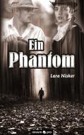 Ein Phantom di Lara Nisker edito da novum publishing