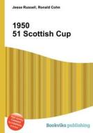 1950 51 Scottish Cup edito da Book On Demand Ltd.