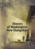 History Of Washington, New Hampshire di Committee Chosen edito da Book On Demand Ltd.