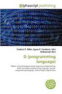 D (programming Language) edito da Alphascript Publishing