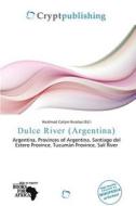 Dulce River (argentina) edito da Crypt Publishing