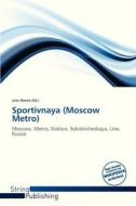 Sportivnaya (Moscow Metro) edito da String Publishing