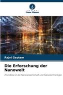 Die Erforschung der Nanowelt di Rajni Gautam edito da Verlag Unser Wissen