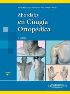 Abordajes en cirugía ortopédica di Mark Miller edito da Editorial Médica Panamericana S.A.
