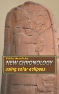 New chronology using solar eclipses di Pekka Mansikka edito da Books on Demand