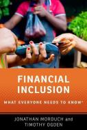 Financial Inclusion di Jonathan Morduch, Timothy Ogden edito da Oxford University Press Inc