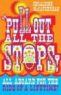 Pull Out All The Stops! di Geraldine McCaughrean edito da Oxford University Press