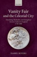 Vanity Fair and the Celestial City di Isabel Rivers edito da OUP Oxford