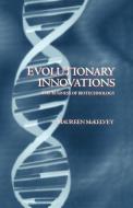 Evolutionary Innovation: The Business of Biotechnology di Maureen McKelvey edito da OXFORD UNIV PR