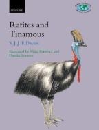 Ratites and Tinamous di Stephen Davies, S. J. J. F. Davies, Mike Bamford edito da OXFORD UNIV PR