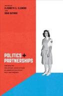 Politics and Partnerships: The Role of Voluntary Associations in America's Political Past and Present di Elisabeth S. Clemens edito da UNIV OF CHICAGO PR
