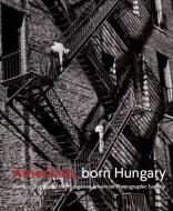 American, Born Hungary di Alex Nyerges edito da Yale University Press