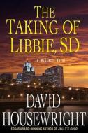 The Taking of Libbie, SD di David Housewright edito da Minotaur Books