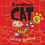 Frankenstein\'s Cat di Curtis Jobling edito da Hachette Children\'s Books