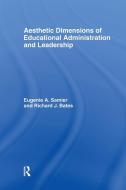 The Aesthetic Dimensions of Educational Administration & Leadership edito da Taylor & Francis Ltd