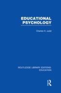 Educational Psychology di Charles H. Judd edito da Taylor & Francis Ltd
