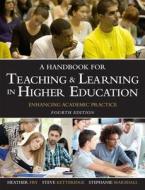 A Handbook for Teaching and Learning in Higher Education di Heather Fry, Steve Ketteridge, Stephanie Marshall edito da Taylor & Francis Ltd