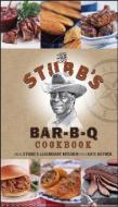 The Stubb's Bar-B-Q Cookbook di C. B. Stubblefield edito da WILEY