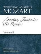 Sonatas, Fantasies and Rondos, Urtext Edition, Volume II: For Solo Piano di Wolfgang Amadeus Mozart edito da DOVER PUBN INC