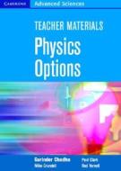 Teacher Materials Physics Options Cd-rom di Gurinder Chadha, Mike Crundell, Paul Clark, Rod Yarnell edito da Cambridge University Press