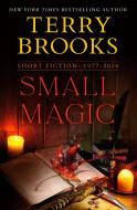 Small Magic di Terry Brooks edito da Random House Usa Inc