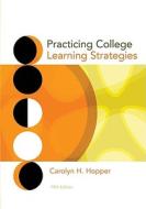 Practicing College Learning Strategies di Carolyn Hopper edito da Cengage Learning, Inc