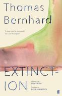 Extinction di Thomas Bernhard edito da Faber & Faber