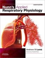 Nunn's Applied Respiratory Physiology di Andrew B. Lumb edito da CHURCHILL LIVINGSTONE