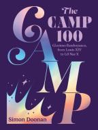 Camp 100 di Simon Doonan edito da White Lion Publishing