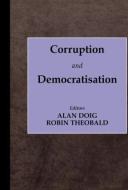 Corruption and Democratisation edito da Taylor & Francis Ltd