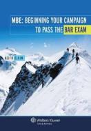 MBE: Beginning Your Campaign to Pass the Bar Exam di Elkin, Keith Elkin edito da Aspen Publishers