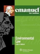 Emanuel Law Outlines: Environmental Law di Malone, Linda A. Malone edito da Aspen Publishers