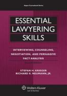 Essential Lawyering Skills: Interviewing, Counseling, Negotiation, and Persuasive Fact Analysis [With Access Code] di Stefan H. Krieger, Richard K. Neumann edito da Aspen Publishers