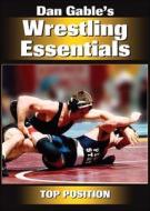 Dan Gable's Wrestling Essentials: Top Position DVD di Dan Gable, Kinetics Human edito da Human Kinetics Publishers