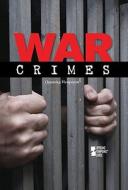 War Crimes di Margaret Haerens edito da Greenhaven Press