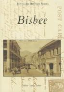 Bisbee di Annie Graeme Larkin edito da ARCADIA PUB (SC)