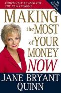 Making the Most of Your Money Now: The Classic Bestseller Completely Revised for the New Economy di Jane Bryant Quinn edito da SIMON & SCHUSTER