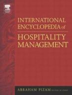 International Encyclopedia of Hospitality Management di Abraham Pizam edito da Butterworth-Heinemann