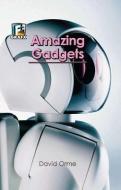 Amazing Gadgets di David Orme edito da PERFECTION LEARNING CORP