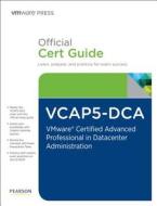 The Official Vcap5-dca Cert Guide di Cody Bunch, Jeremy Carter, David Davis edito da Pearson Education (us)