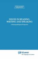Issues in Reading, Writing and Speaking di A. Caramazza edito da Springer Netherlands