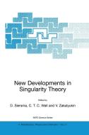 New Developments in Singularity Theory di D. Siersma edito da Springer